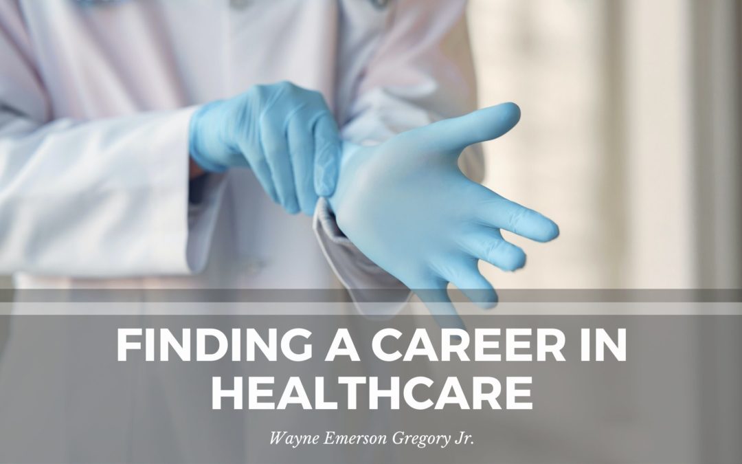 Finding a Career in Healthcare