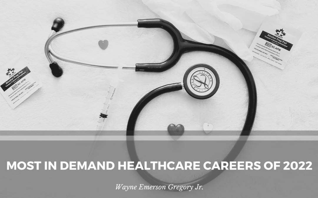 Most In Demand Healthcare Careers of 2022