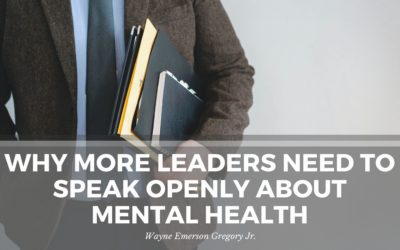 Why More Leaders Need to Speak Openly About Mental Health